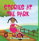 Stories At The Park: Reading Aloud to Children Stories and Activities to Develop Reading and Language Skills for Children Ages 3-8 Years. Cover Image