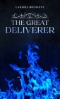 The Great Deliverer By Lakisha Rousseve Cover Image