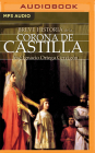 Breve Historia de la Corona de Castilla (Narración En Castellano) Cover Image
