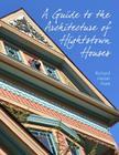 A Guide to the Architecture of Hightstown Houses By Richard Harlan Pratt Aia Cover Image