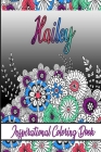 Hailey Inspirational Coloring Book: An adult Coloring Boo kwith Adorable Doodles, and Positive Affirmations for Relaxationion.30 designs, 64 pages, ma Cover Image