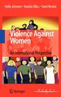 Violence Against Women: An International Perspective By Holly Johnson, Natalia Ollus, Sami Nevala Cover Image