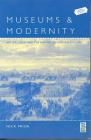 Museums and Modernity: Art Galleries and the Making of Modern Culture (Leisure) By Nick Prior, N. Prior Cover Image