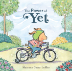 The Power of Yet By Maryann Cocca-Leffler Cover Image