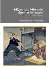 Miyamoto Musashi: duelli e battaglie Vol.2 Parte 2 By Satoru Matsumoto, Marco Daga Cover Image