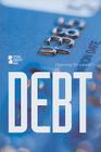 Debt (Opposing Viewpoints) By Christina Fisanick (Editor) Cover Image