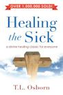 Healing the Sick: A Living Classic Cover Image