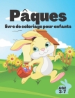 Pâques Livre de Coloriage Pour Enfants: Un excellent cadeau pour les enfants d'âge préscolaire et les écoliers Cover Image