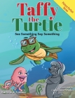 Taffy the Turtle: See Something Say Something By Karlene J. Froling Cover Image