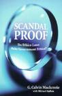 Scandal Proof: Do Ethics Laws Make Government Ethical? By G. Calvin MacKenzie, Michael Hafken (With) Cover Image