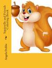 Squirrelly and Friends ColoringBook By Angela N. Dobbs Cover Image