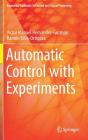 Automatic Control with Experiments (Advanced Textbooks in Control and Signal Processing) By Victor Manuel Hernández-Guzmán, Ramón Silva-Ortigoza Cover Image