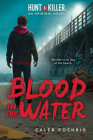 Blood in the Water (Hunt A Killer Original Novel) By Caleb Roehrig Cover Image