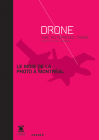 Le Mois de la Photo À Montréal: Drone: The Automated Image Cover Image