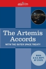 The Artemis Accords: Principles for Cooperation in the Civil Exploration, and Use of the Moon, Mars, Comets, and Astroids for Peaceful Purp Cover Image