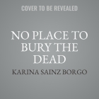 No Place to Bury the Dead Cover Image