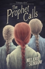 The Prophet Calls By Melanie Sumrow Cover Image