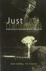 Just Transitions: Explorations of Sustainability in an Unfair World By Mark Swilling, Eve Annecke Cover Image
