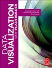 Data Visualization with Flash Builder: Designing RIA and Air Applications with Remote Data Sources By Cesare Rocchi Cover Image