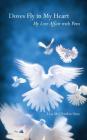Doves Fly In My Heart: My Love Affair With Peru By Dennis E. McClendon (Illustrator), Lisa McClendon Sims Cover Image