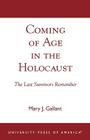 Coming of Age in the Holocaust: The Last Survivors Remember Cover Image