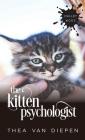 The Kitten Psychologist By Thea Van Diepen Cover Image