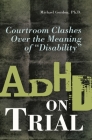ADHD on Trial: Courtroom Clashes Over the Meaning of Disability Cover Image