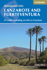 Walking on Lanzarote and Fuerteventura: 45 Walks Including on Isla La Grciosa By Paddy Dillon Cover Image
