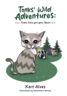 Tonks' Wild Adventures: Cats got your back! Cover Image