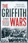 The Griffith Wars: The Powerful True Story of Donald Mackay's Murder and the Town That Stood Up to the Mafia By Tom Gilling, Terry Jones Cover Image