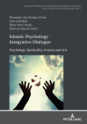 Islamic Psychology - Integrative Dialogue: Psychology, Spirituality, Science and Arts By Marcus Stück (Other), Marcus Stück (Editor), Dian Utamy (Editor) Cover Image