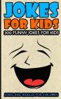 Jokes For Kids: Kids Jokes: 300 Funny Jokes For Kids Cover Image