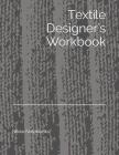 Textile Designer's Workbook: The Perfect Workbook to Hold All Your Design Ideas and Patterns By Nikko Notebooks Cover Image