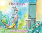 The Mess By Alicia Smith, Olivia Smith H. (Illustrator) Cover Image