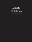 Dutch Notebook 200 Sheet/400 Pages 8.5 X 11 In.-College Ruled: Notebook for School - Subject Dutch - Writing Composition Book - Soft Cover Cover Image