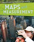 Maps and Measurement (Understanding Maps of Our World) By Tim Cooke Cover Image