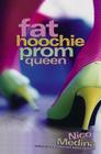 Fat Hoochie Prom Queen By Nico Medina Cover Image
