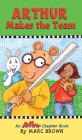 Arthur Makes the Team By Marc Brown, Marc Brown (Illustrator) Cover Image