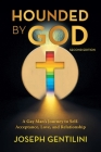 Hounded by God: A Gay Man's Journey to Self- Acceptance, Love, and Relationship - Second Edition Cover Image
