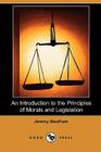 An Introduction to the Principles of Morals and Legislation (Dodo Press) By Jeremy Bentham Cover Image