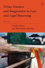 Virtue, Emotion and Imagination in Law and Legal Reasoning By Amalia Amaya (Editor), Maksymilian del Mar (Editor) Cover Image