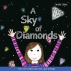 A Sky of Diamonds: A Story for Children about Loss, Grief and Hope Cover Image