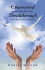 Empowered on the Road to Your Breakthrough: What Is God's Purpose for My Life? Cover Image
