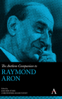 The Anthem Companion to Raymond Aron (Anthem Companions to Sociology) By Joachim Stark (Editor), Christopher Adair-Toteff (Editor) Cover Image