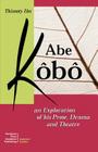 Abe Kobo an Exploration of His Prose, Drama and Theatre (Tessere) Cover Image