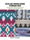 Zigzag and Torchon Ground Techniques Book: Elevate Your Skills with Colorful Creations using Bobbin Lace Cover Image