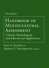 Handbook of Multicultural Assessment: Clinical, Psychological, and Educational Applications By Lisa A. Suzuki (Editor), Joseph G. Ponterotto (Editor) Cover Image