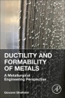 Ductility and Formability of Metals: A Metallurgical Engineering Perspective Cover Image