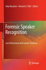 Forensic Speaker Recognition: Law Enforcement and Counter-Terrorism By Amy Neustein (Editor), Hemant A. Patil (Editor) Cover Image