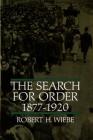 The Search for Order, 1877-1920 By Robert H. Wiebe Cover Image